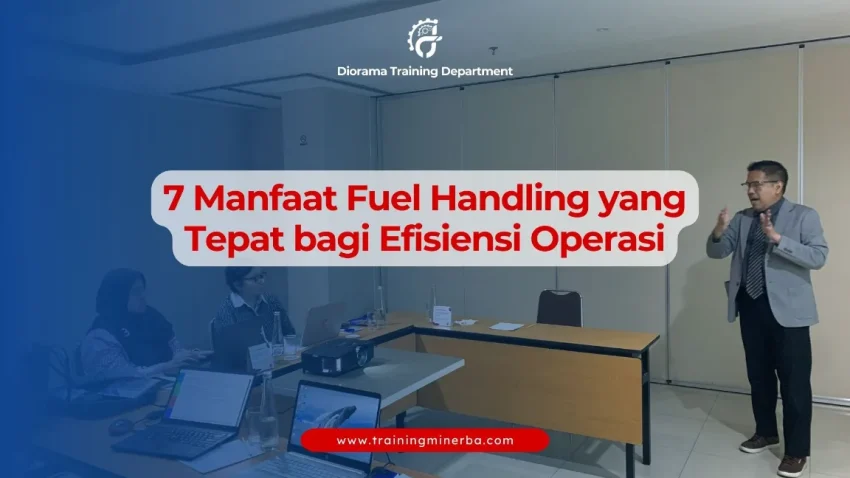 7 Manfaat Fuel Handling yang Tepat bagi Efisiensi Operasi