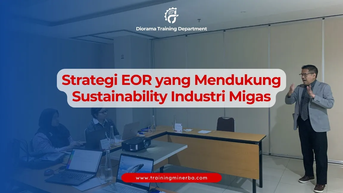 Integrasi EOR dengan operasional berkelanjutan