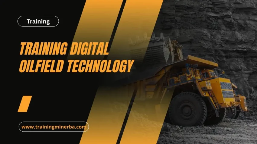 PELATIHAN DIGITAL OILFIELD TECHNOLOGY JAKARTA